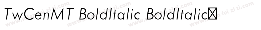 TwCenMT BoldItalic BoldItalic◆字体转换